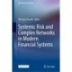 Systemic Risk and Complex Networks in Modern Financial Systems