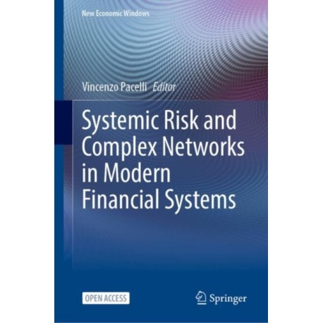 Systemic Risk and Complex Networks in Modern Financial Systems