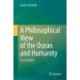 A Philosophical View of the Ocean and Humanity: Second Edition