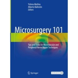 Microsurgery 101: Tips and Tricks for Microvascular and Peripheral Nerve Repair Techniques