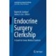 Endocrine Surgery Clerkship: A Guide for Senior Medical Students