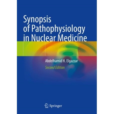 Synopsis of Pathophysiology in Nuclear Medicine
