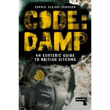 Code: Damp: An Esoteric Guide to British Sitcoms
