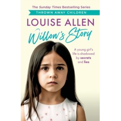 Willow's Story: Thrown Away Children series