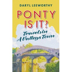 Ponty is it?: Travels in a Valleys Town