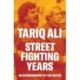 Street-Fighting Years: An Autobiography of the Sixties