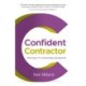 Confident Contractor: Thriving in IT Contracting and beyond