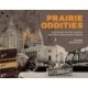 Prairie Oddities: Punkinhead, Peculiar Gravities, and More Lesser Known Histories