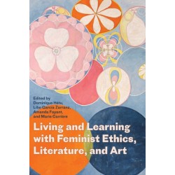 Living and Learning with Feminist Ethics, Literature, and Art