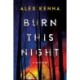 Burn this Night: A Mystery