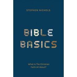 Bible Basics: What Is The Christian Faith All About?