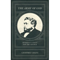The Army of God: Spurgeon's Vision for the Church