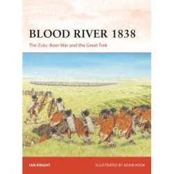 Blood River 1838: The Zulu–Boer War and the Great Trek
