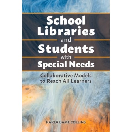 School Libraries Supporting Students with Hidden Needs and Talents: From ADHD to Vision Impairment
