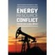 Energy Resource Conflict: Origins and Global Impact