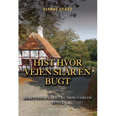 Hist hvor vejen slår en bugt