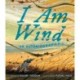 I Am Wind: An Autobiography