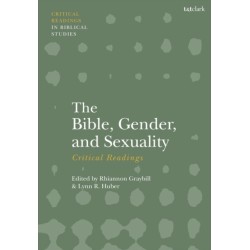 The Bible, Gender, and Sexuality: Critical Readings