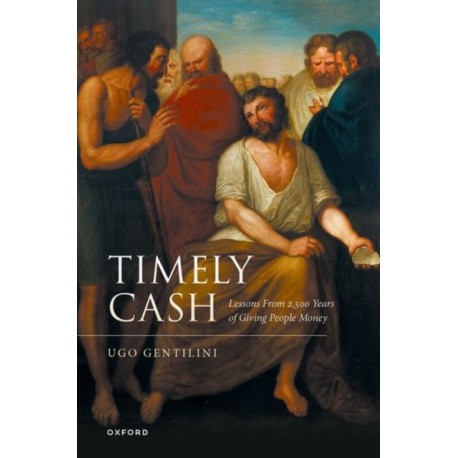 Timely Cash: Lessons From 2,500 Years of Giving People Money