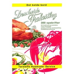 Den hvide frokostbog: 300 opskrifter sild, salater, æggeretter, fisk, kød, ost på 40 måder, varme frokostretter