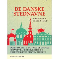 De danske stednavne. Deres tolkning og hvad de oplyser om vort lands bebyggelse og folkets kultur ge