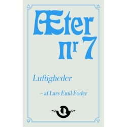 Æter nr. 7: Luftigheder