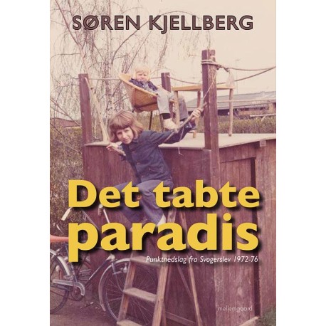 Det tabte paradis: Punktnedslag fra Svogerslev 1972-76