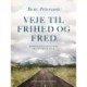 Veje til frihed og fred: Personlig udvikling og livskvalitet