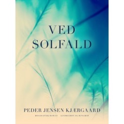 Ved Solfald: Roman om St. St. Blichers Livsaften