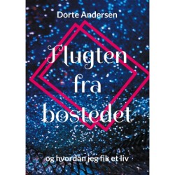 Flugten fra bostedet: og hvordan jeg fik et liv