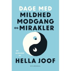 Dage med mildhed, modgang og mirakler: En almanak