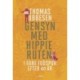 Gensyn med hippieruten: i egne fodspor efter 40 år