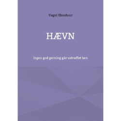 Hævn: ingen god gerning går ustraffet hen