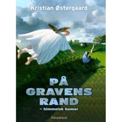 På gravens rand: himmelsk humor