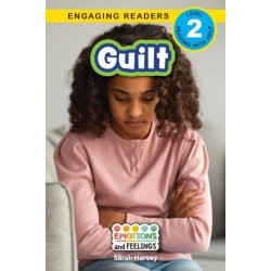 Guilt: Emotions and Feelings (Engaging Readers, Level 2)