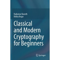 Classical and Modern Cryptography for Beginners