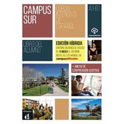 Campus Sur - Edicion hibrida - Libro del alumno. A1-B1: Libro del alumno A1-B1 +anexo de comprension aud. -EDICION HIB