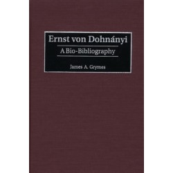 Ernst von Dohnanyi: A Bio-Bibliography
