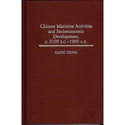 Chinese Maritime Activities and Socioeconomic Development, c. 2100 B.C. - 1900 A.D.