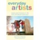 Everyday Artists: Inquiry and Creativity in the Early Childhood Classroom
