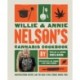 Willie and Annie Nelson's Cannabis Cookbook: Mouthwatering Recipes and the High-Flying Stories Behind Them