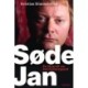 Søde Jan: En biografi om Jan Sonnergaard