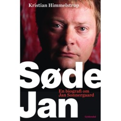 Søde Jan: En biografi om Jan Sonnergaard