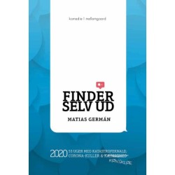 Finder selv ud: 2020 - 53 uger med katastrofeknald, coronakuller og kønskløe