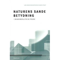 Naturens sande betydning: Om natursyn, etik og teologi