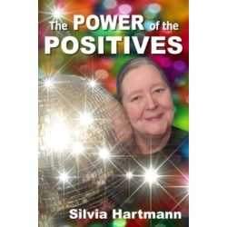 The Power Of The Positives: Beyond Positive Psychology, Positive Thinking & Positive Vibes