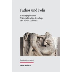 Pathos und Polis: Einsatz und Wirkung von Emotionen im klassischen Griechenland