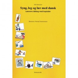 Syng, leg og lær med dansk: lærerens idébog med kopisider