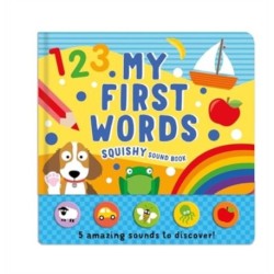 My First Words: Squishy Sound Book
