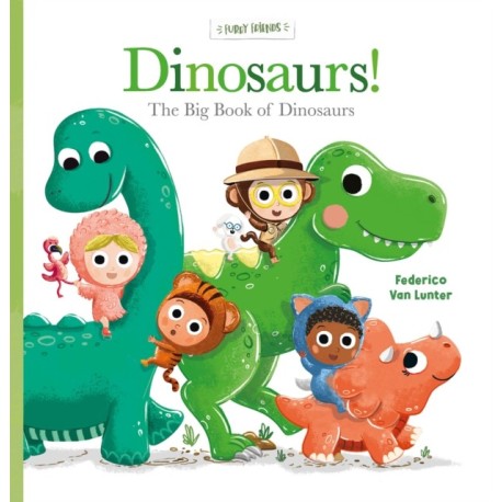 Dinosaurs! The Big Book of Dinosaurs